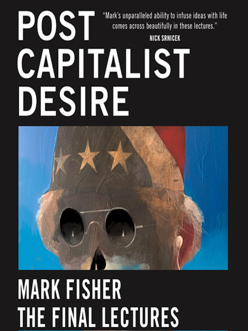 Title details for Postcapitalist Desire by Mark Fisher - Wait list